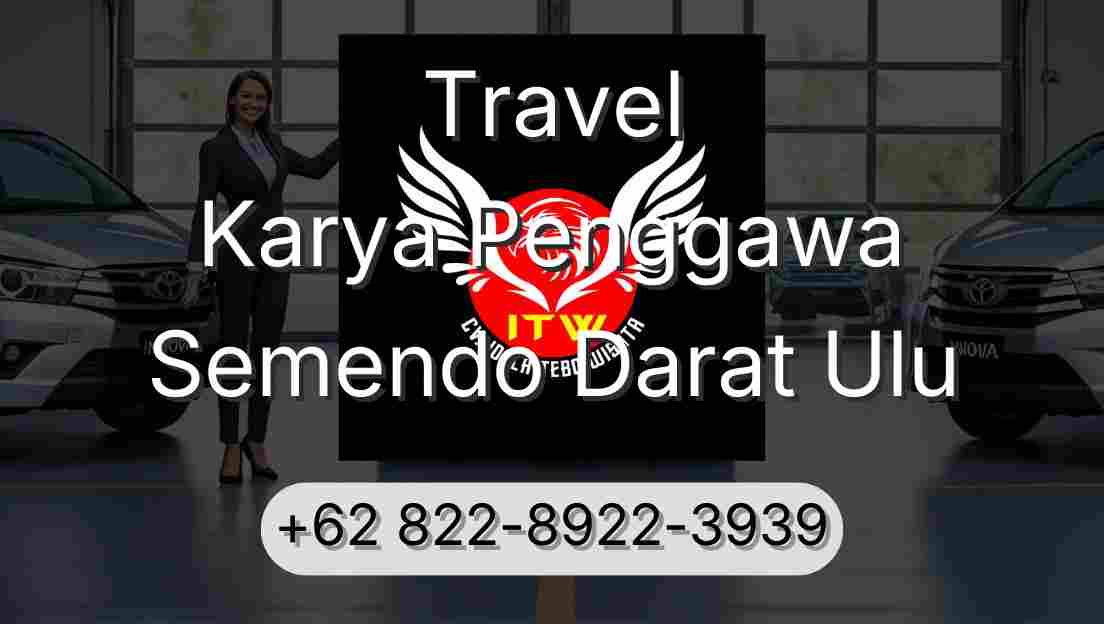 Travel Karya Penggawa Semendo Darat Ulu