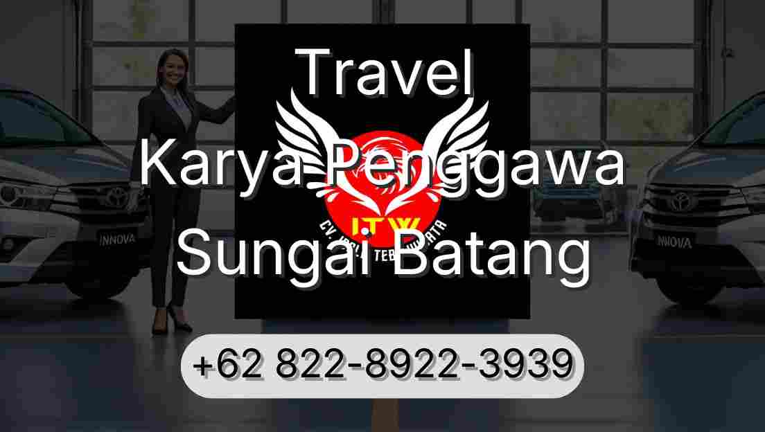 Travel Karya Penggawa Sungai Batang