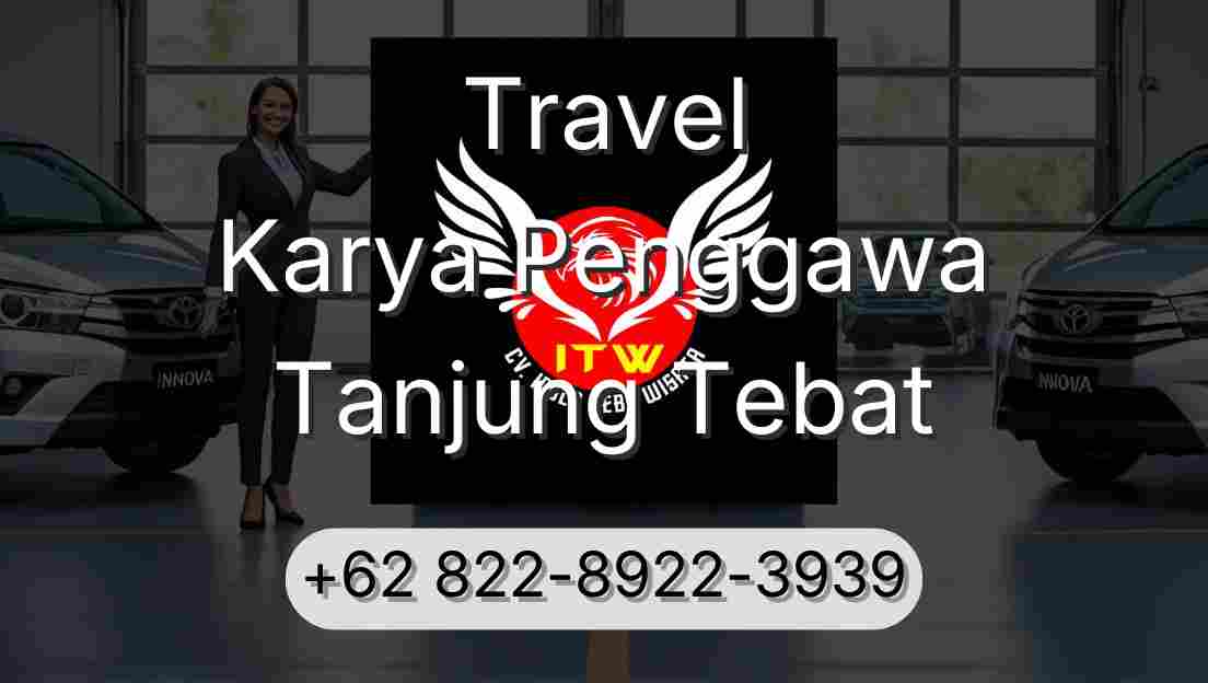 Travel Karya Penggawa Tanjung Tebat