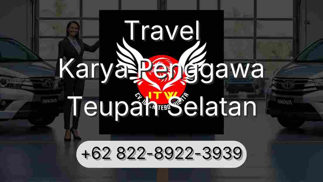 Travel Karya Penggawa Teupah Selatan