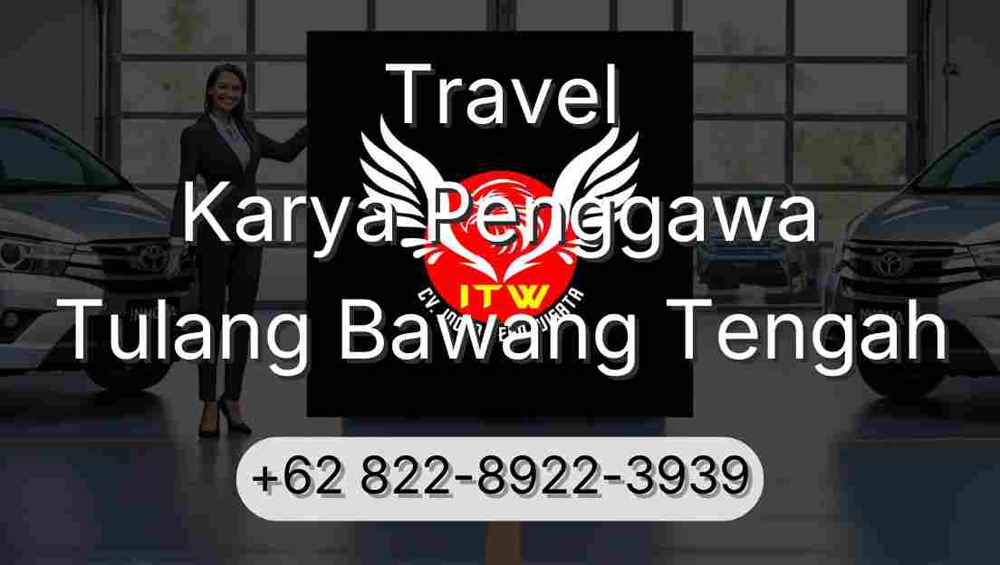 Travel Karya Penggawa Tulang Bawang Tengah