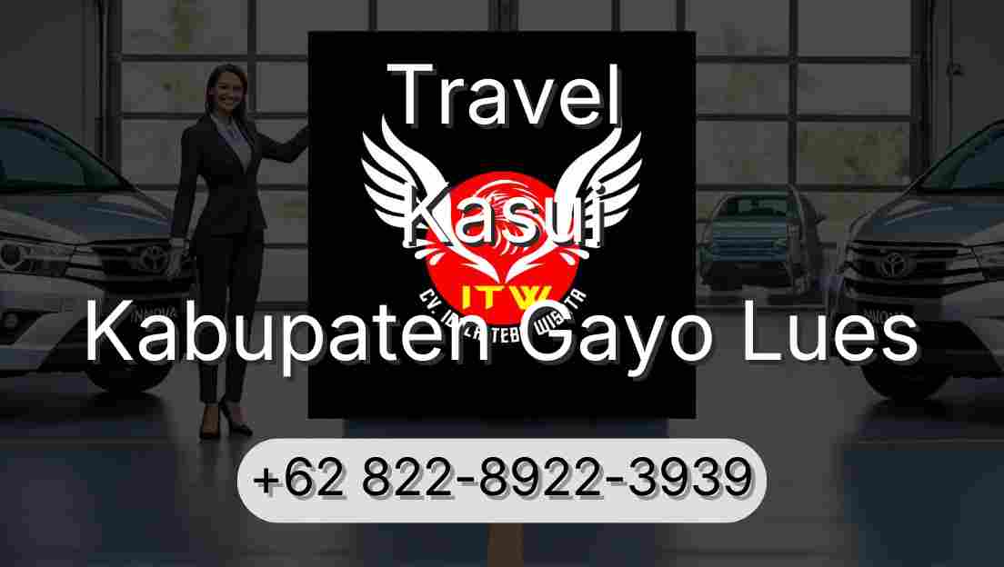 Travel Kasui Kabupaten Gayo Lues