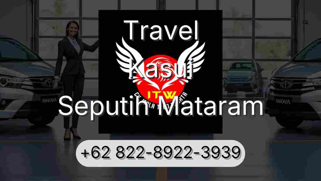 Travel Kasui Seputih Mataram