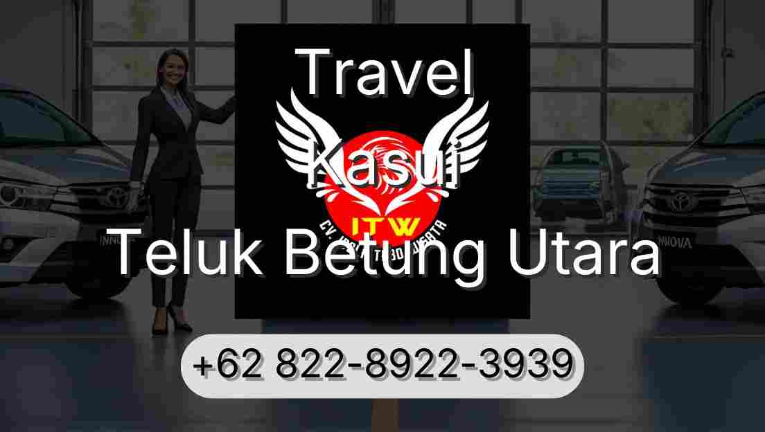 Travel Kasui Teluk Betung Utara