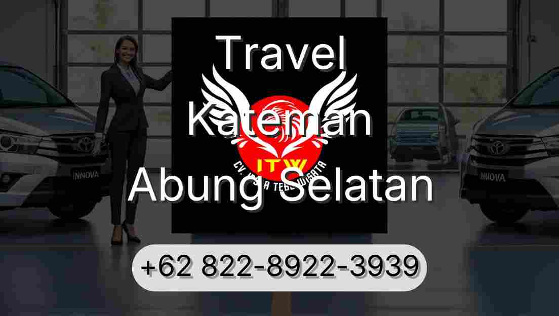 Travel Kateman Abung Selatan
