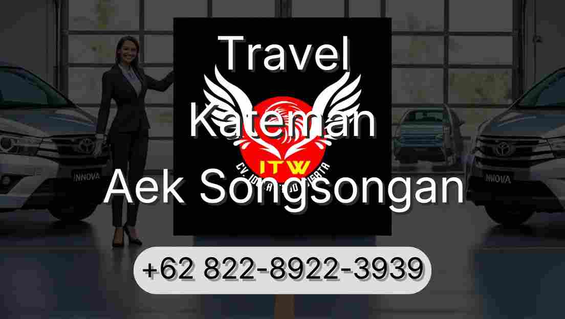 Travel Kateman Aek Songsongan