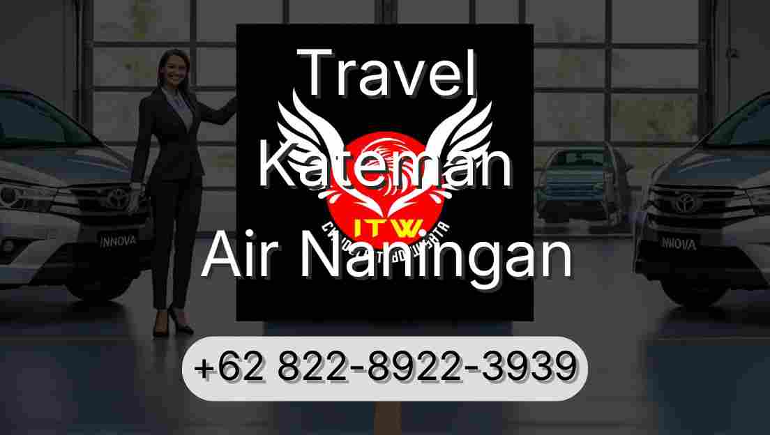 Travel Kateman Air Naningan