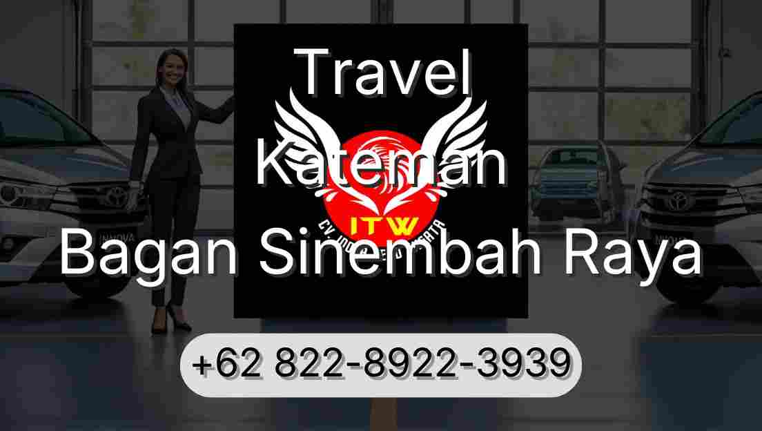 Travel Kateman Bagan Sinembah Raya