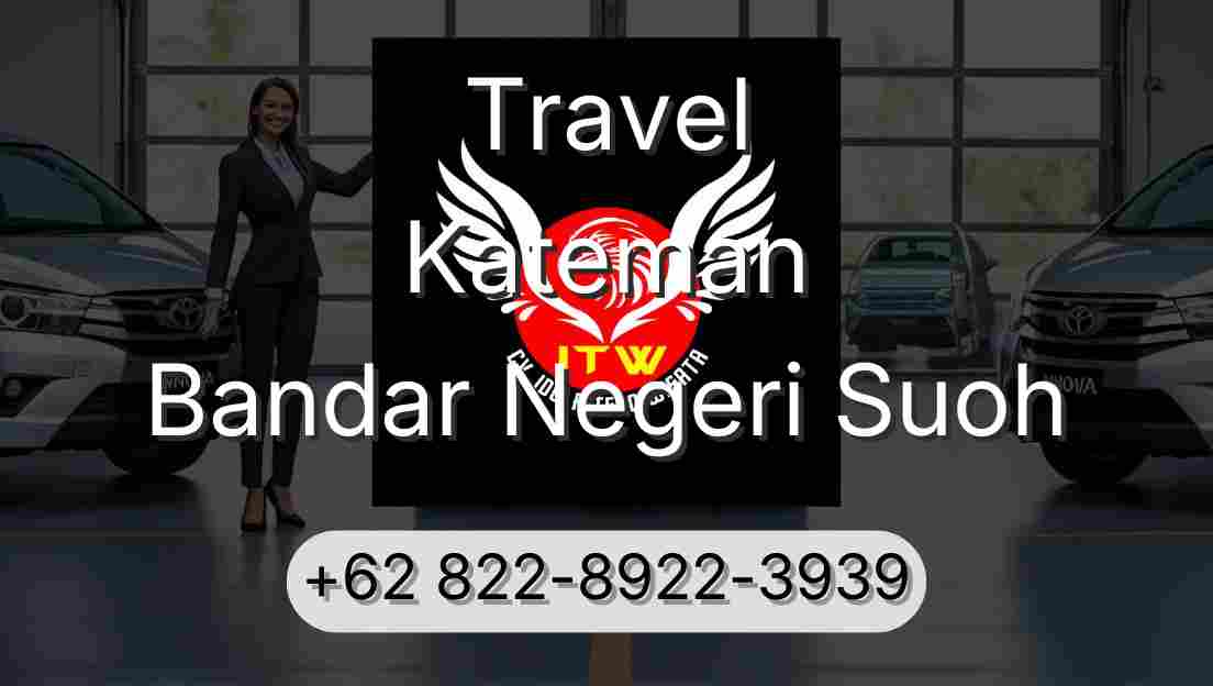 Travel Kateman Bandar Negeri Suoh