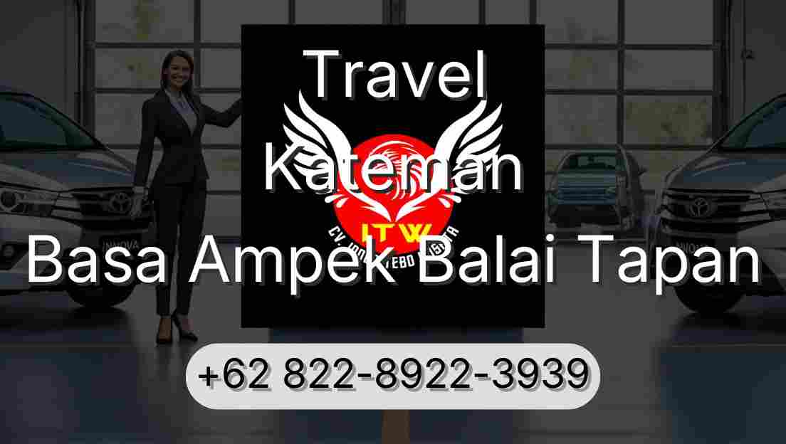 Travel Kateman Basa Ampek Balai Tapan
