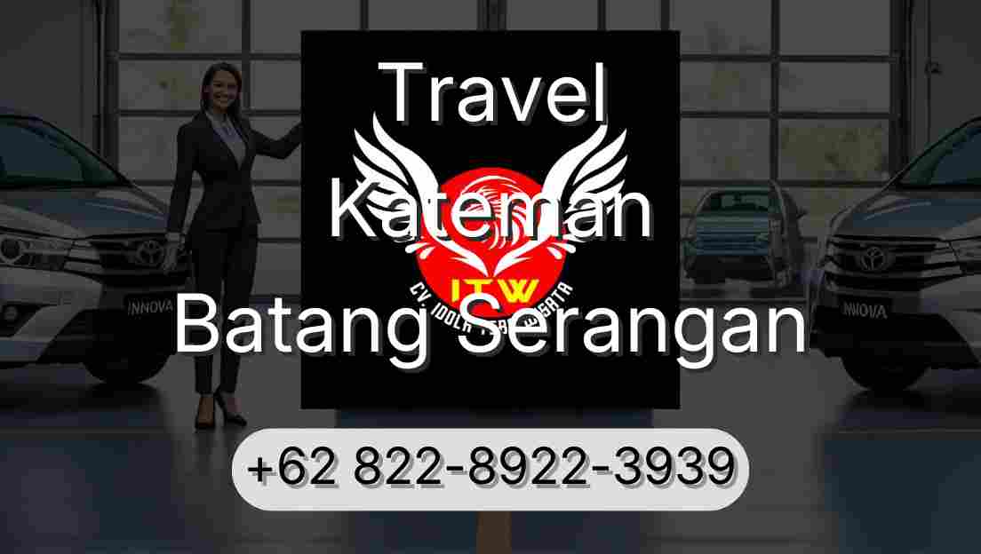 Travel Kateman Batang Serangan