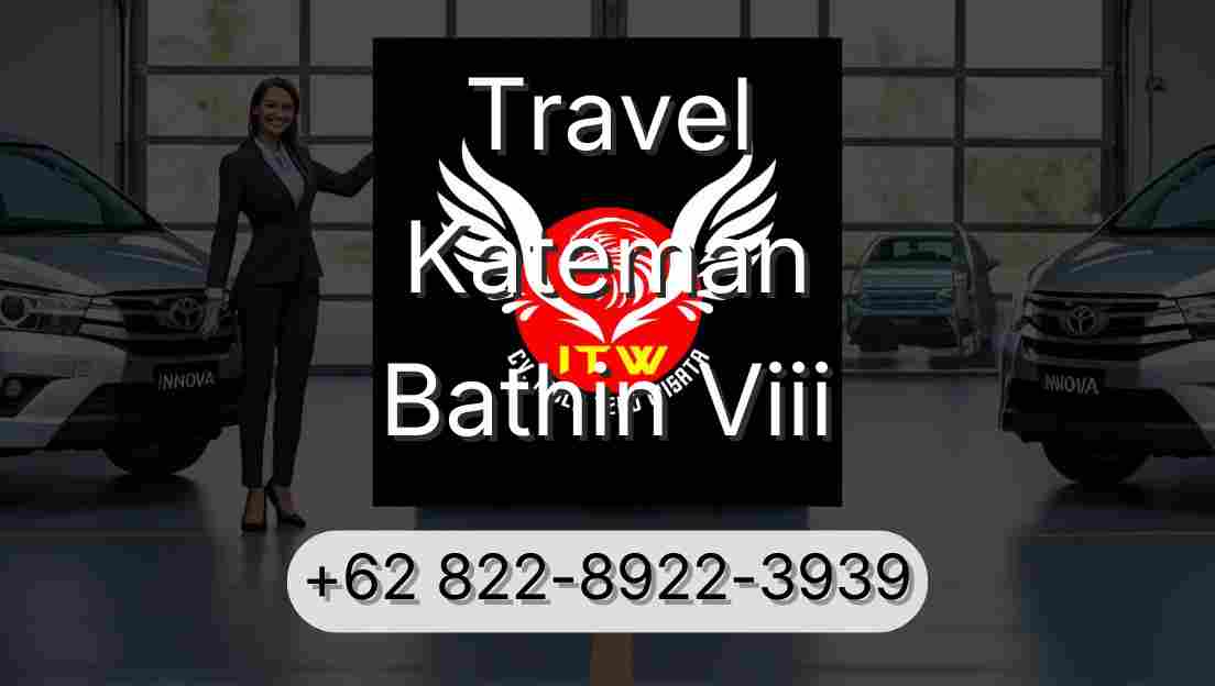 Travel Kateman Bathin Viii