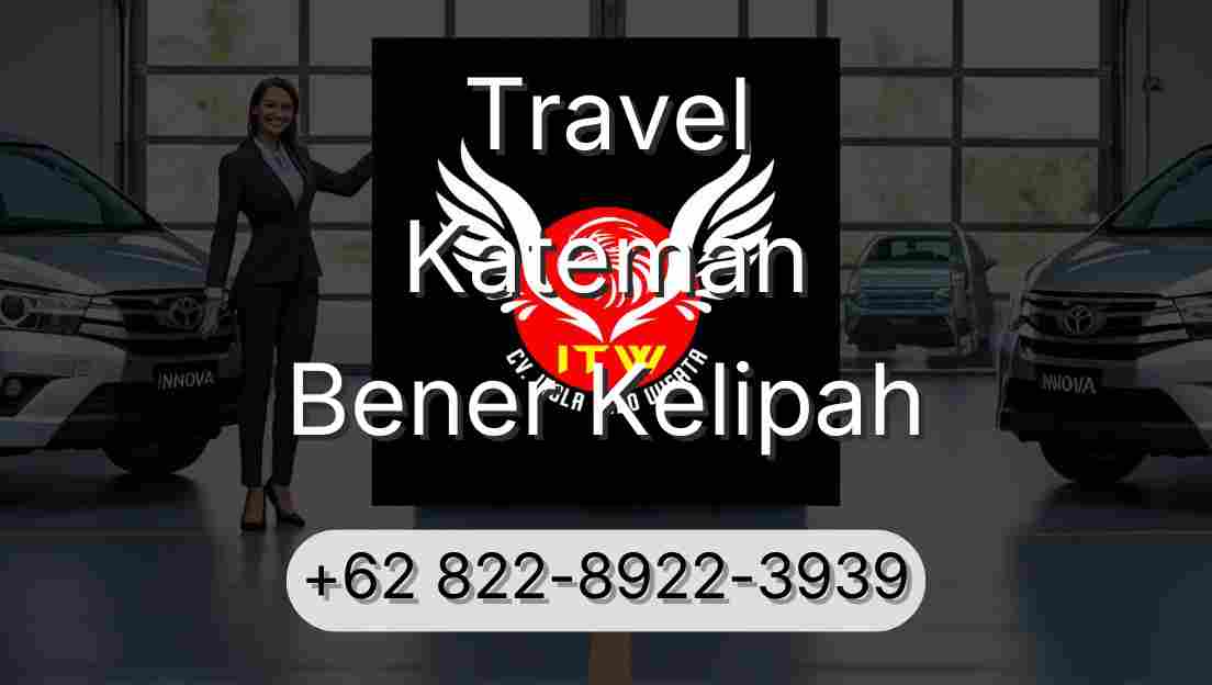 Travel Kateman Bener Kelipah