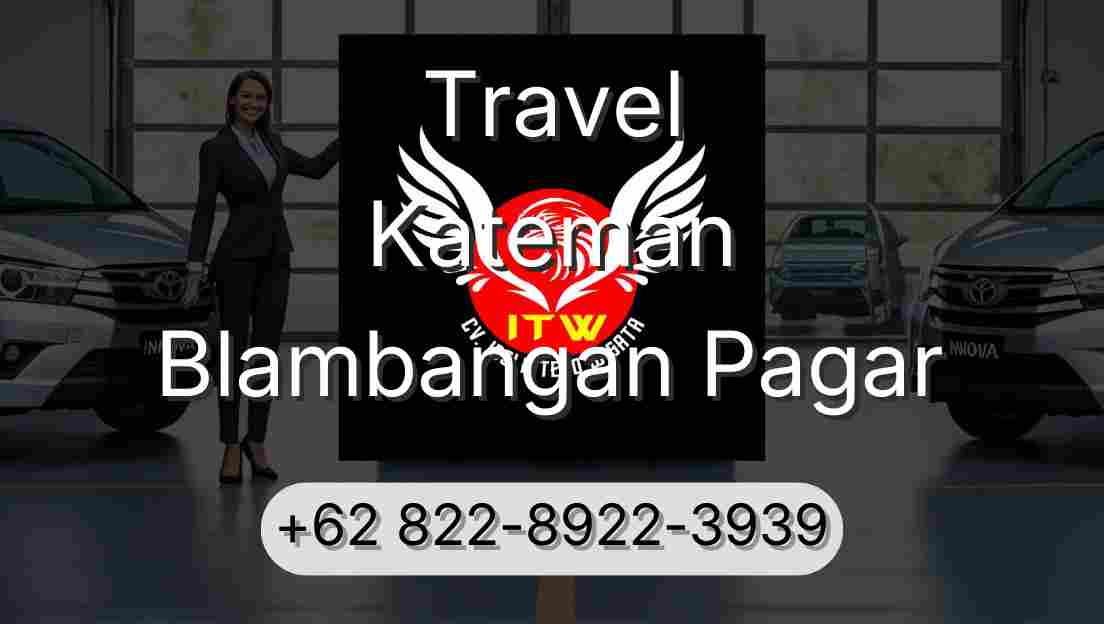 Travel Kateman Blambangan Pagar