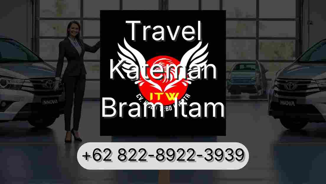 Travel Kateman Bram Itam