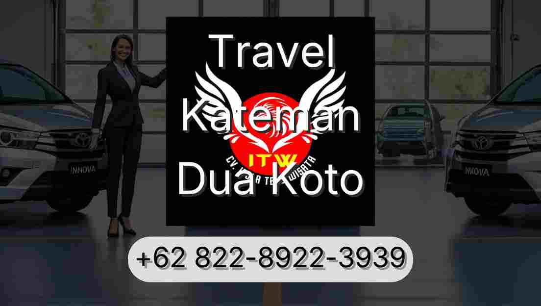 Travel Kateman Dua Koto