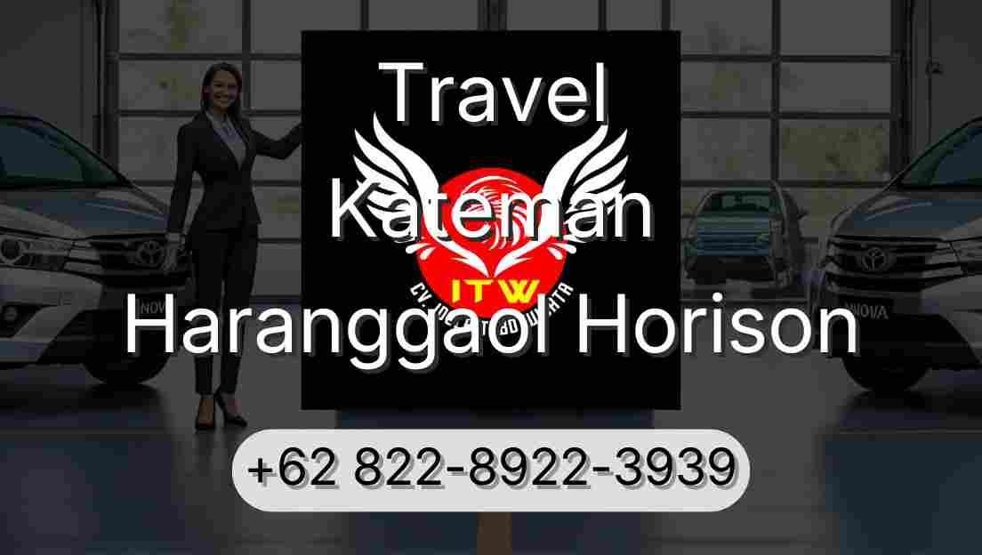 Travel Kateman Haranggaol Horison