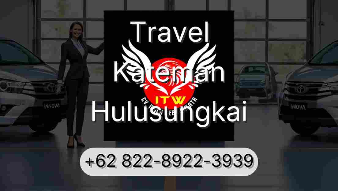 Travel Kateman Hulusungkai