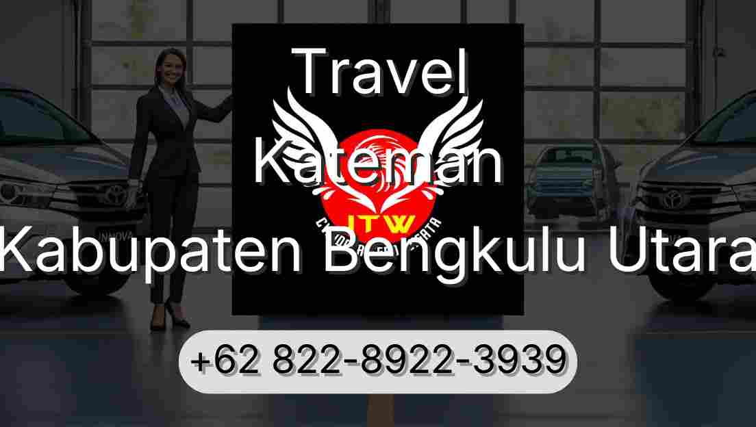 Travel Kateman Kabupaten Bengkulu Utara