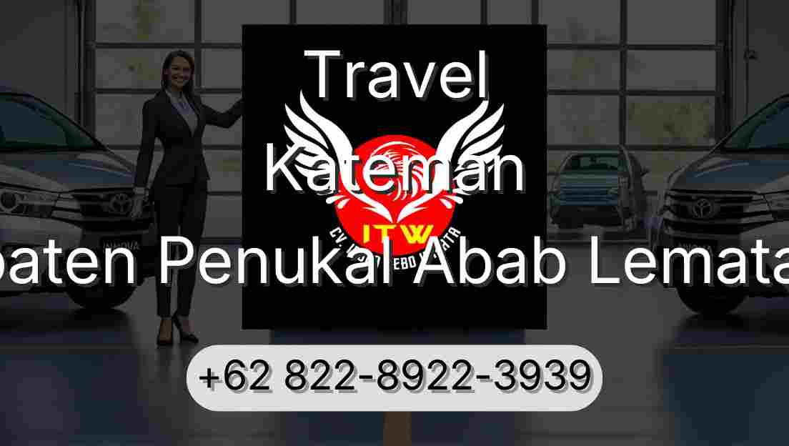 Travel Kateman Kabupaten Penukal Abab Lematang Ilir