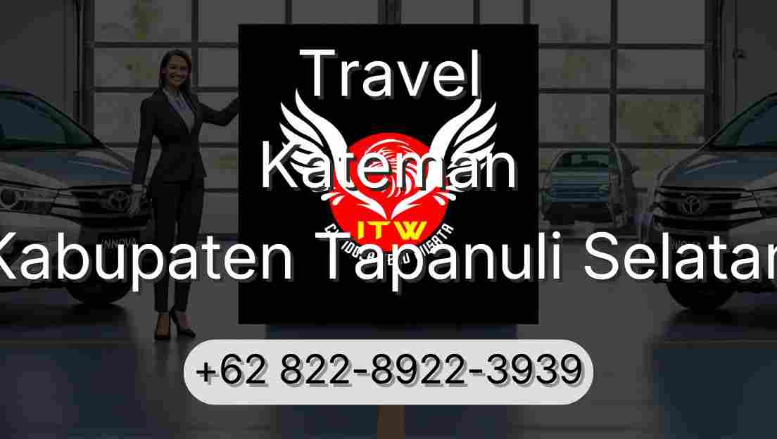 Travel Kateman Kabupaten Tapanuli Selatan