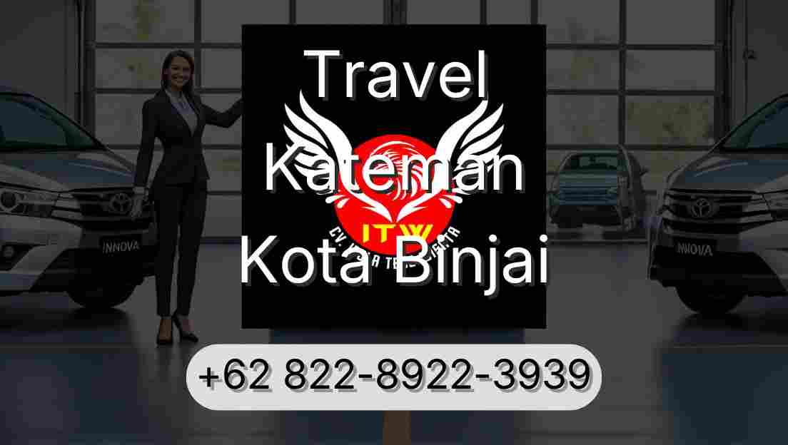 Travel Kateman Kota Binjai