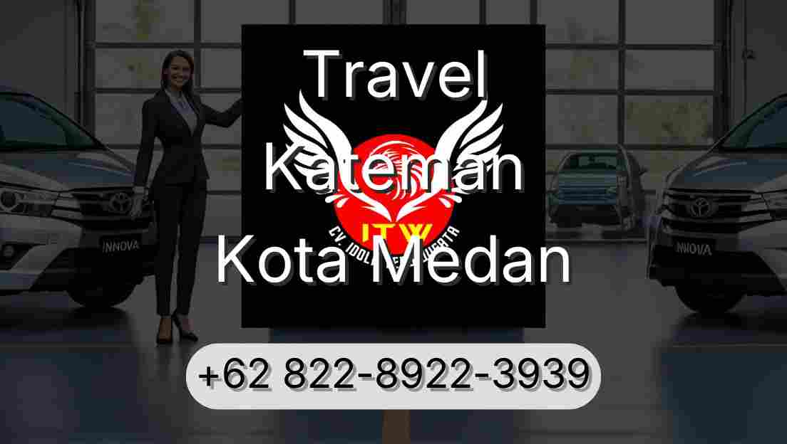 Travel Kateman Kota Medan