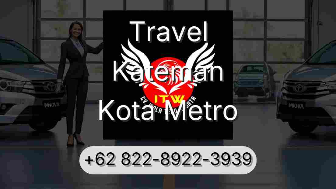 Travel Kateman Kota Metro