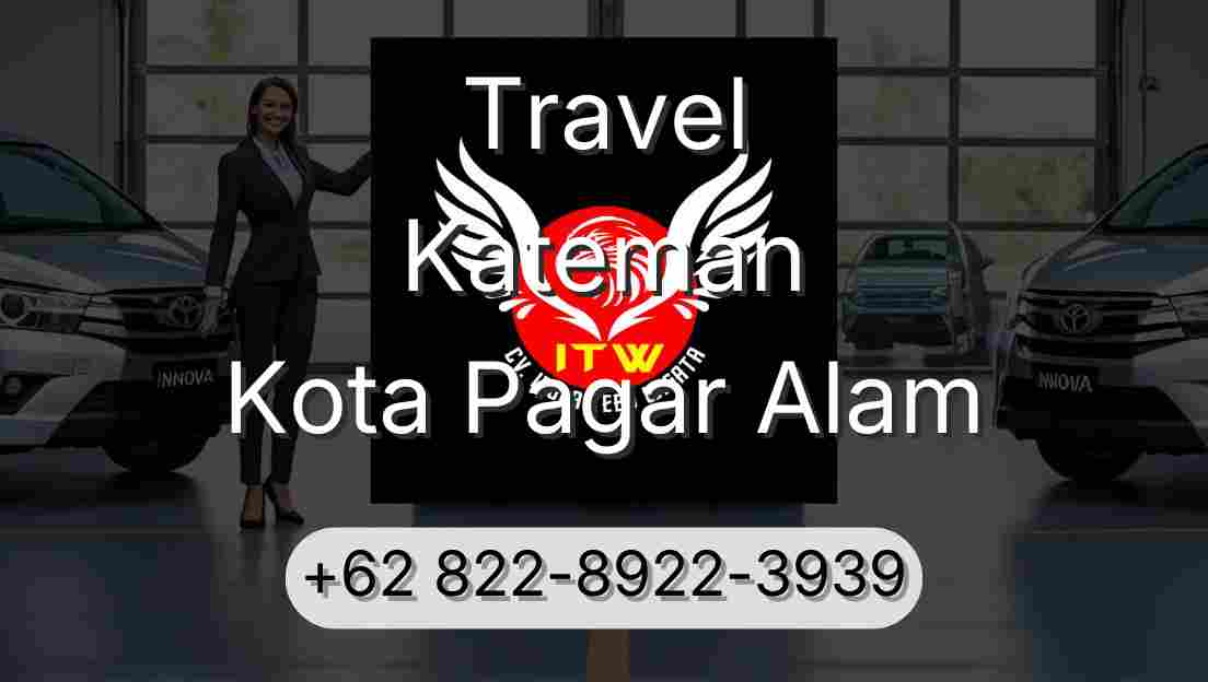 Travel Kateman Kota Pagar Alam
