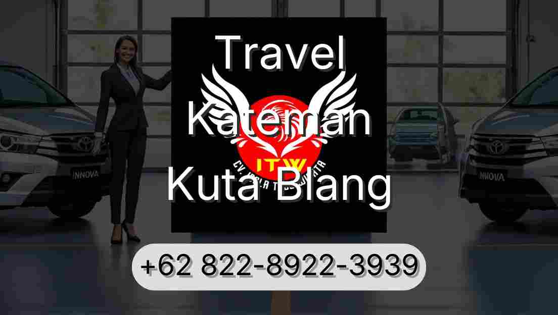 Travel Kateman Kuta Blang
