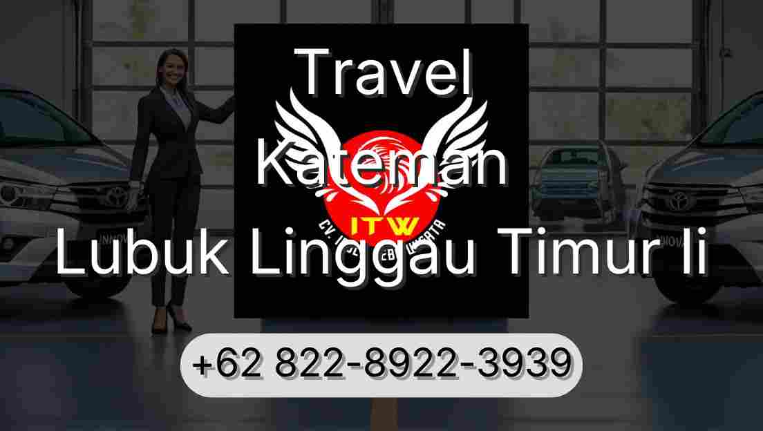 Travel Kateman Lubuk Linggau Timur Ii