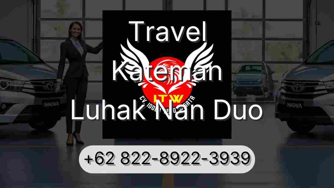 Travel Kateman Luhak Nan Duo