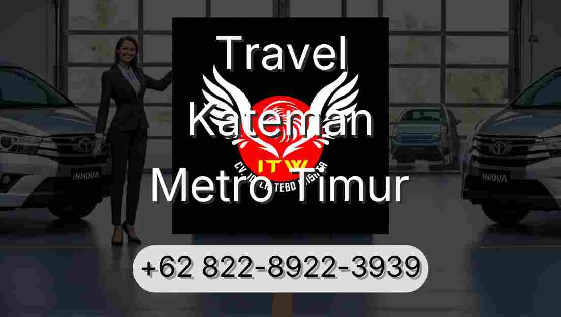 Travel Kateman Metro Timur
