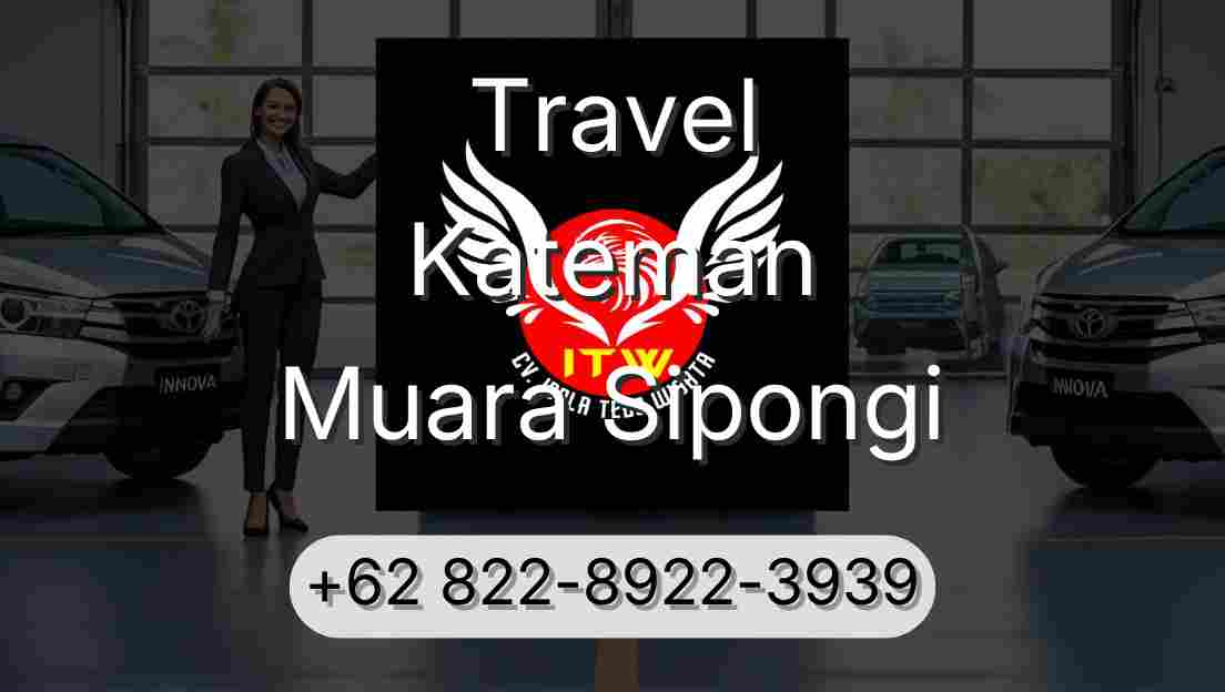 Travel Kateman Muara Sipongi