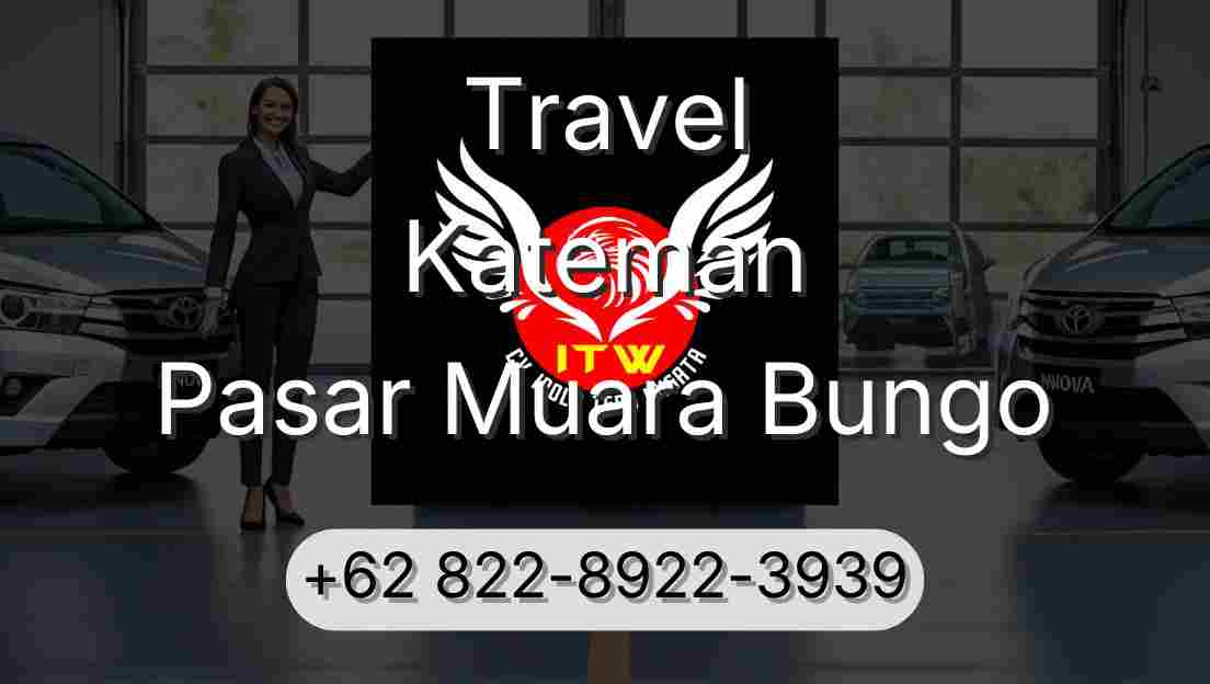 Travel Kateman Pasar Muara Bungo
