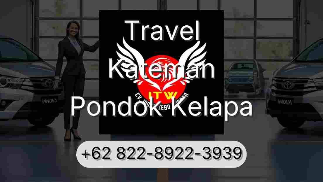 Travel Kateman Pondok Kelapa