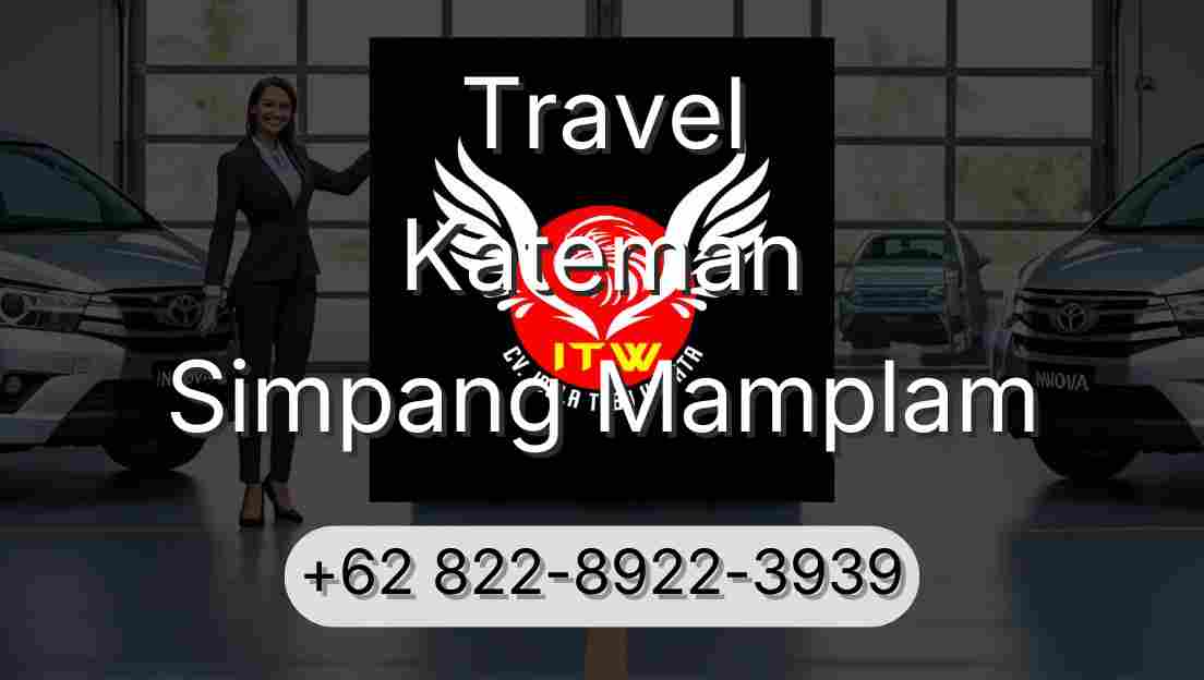 Travel Kateman Simpang Mamplam