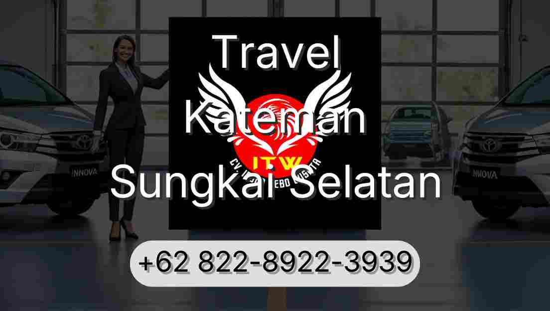 Travel Kateman Sungkai Selatan