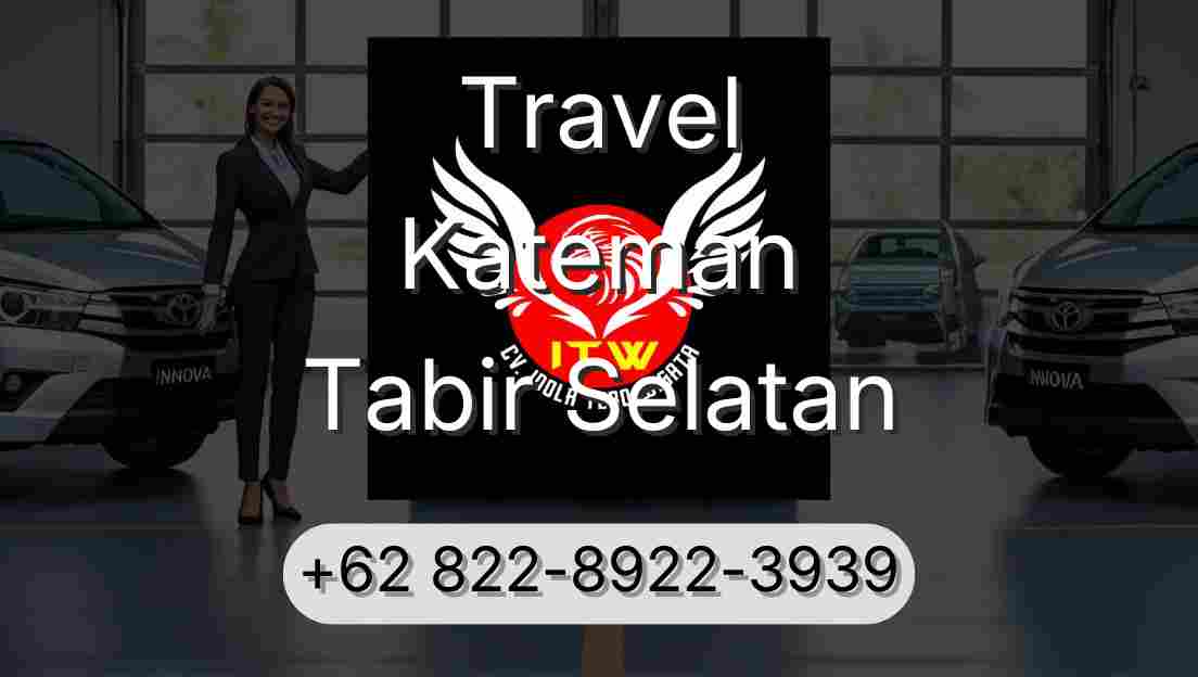 Travel Kateman Tabir Selatan