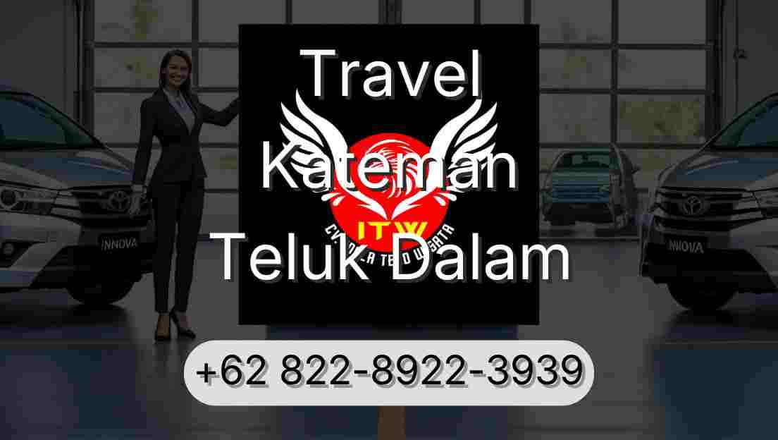 Travel Kateman Teluk Dalam