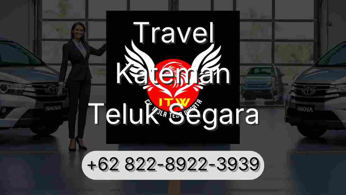 Travel Kateman Teluk Segara