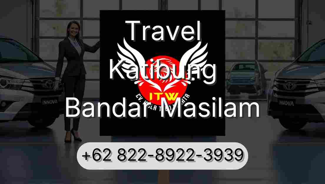 Travel Katibung Bandar Masilam