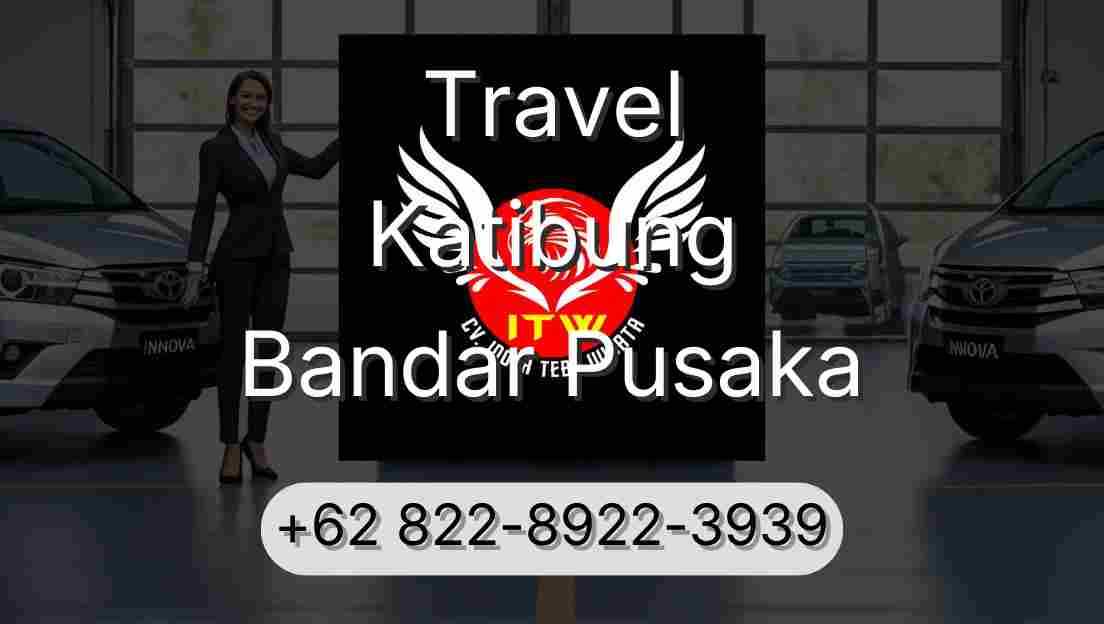 Travel Katibung Bandar Pusaka