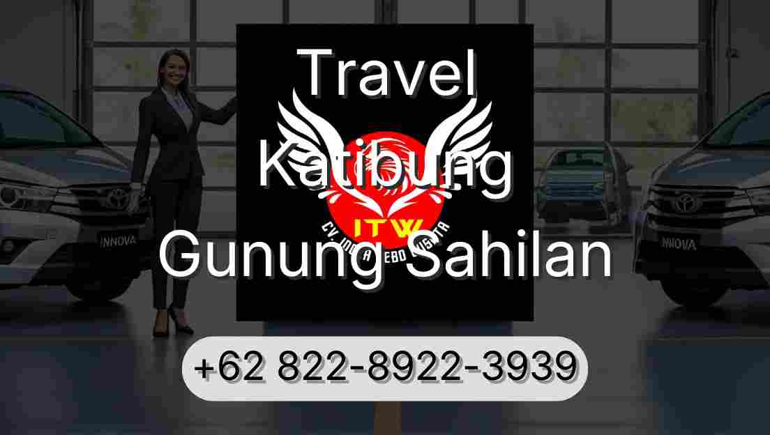 Travel Katibung Gunung Sahilan