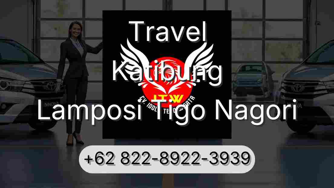 Travel Katibung Lamposi Tigo Nagori