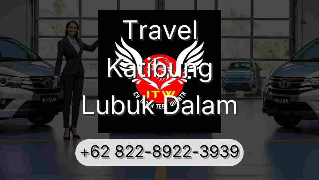 Travel Katibung Lubuk Dalam