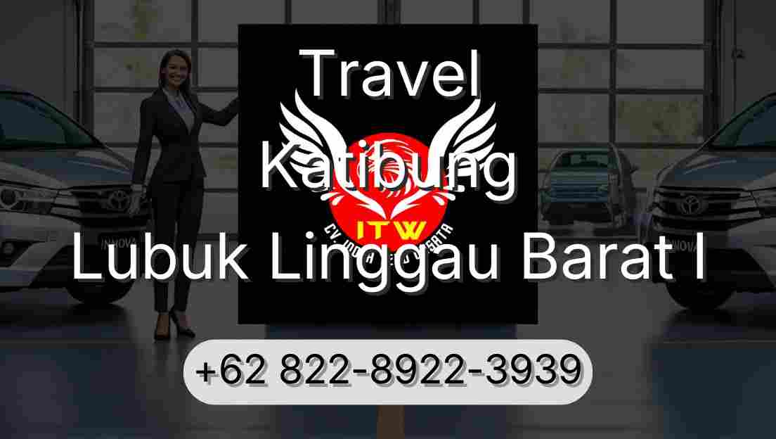 Travel Katibung Lubuk Linggau Barat I
