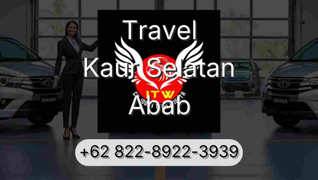 Travel Kaur Selatan Abab