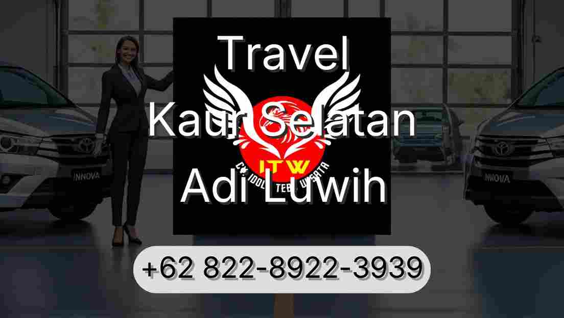 Travel Kaur Selatan Adi Luwih