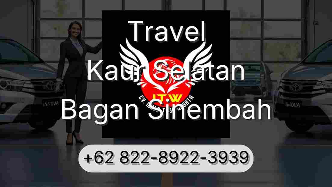 Travel Kaur Selatan Bagan Sinembah